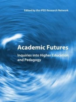 Image of Academic Futures by Iped Research Network Book