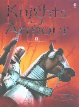 Image of Knights and Armour by Rachel Firth and G Gaudenzi and Lee Montgomery and Craig Taylor and Abigail Wheatley and Robert D Smith and Jane Chisholm and Ja