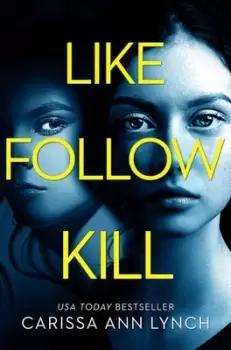 Image of Like, follow, kill - Carissa Ann Lynch - Paperback - Used