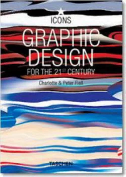 Image of Graphic Design for the 21st Century by Charlotte Fiell and Peter Fiell Paperback