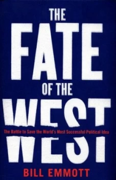 Image of The Fate of the West by Bill Emmott Hardback