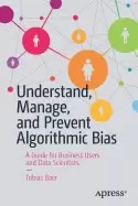 Image of understand manage and prevent algorithmic bias a guide for business users