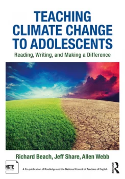 Image of Teaching Climate Change to AdolescentsReading Writing and Making a Difference