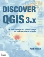 Image of discover qgis 3 x a workbook for classroom or independent study
