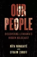 Image of our people discovering lithuanias hidden holocaust