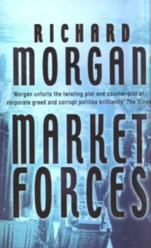 Image of Market Forces by Richard Morgan Paperback