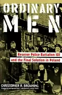 Image of ordinary men reserve police battalion 101 and the final solution in poland