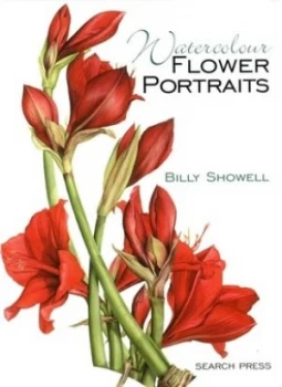 Image of Watercolour Flower Portraits by Billy Showell Hardback