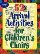 Image of 52 arrival activities for childrens choir