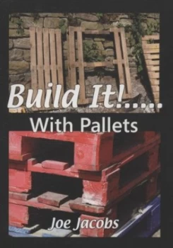 Image of Build It -- with Pallets by Joe Jacobs Paperback
