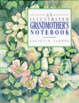 Image of An Illustrated Grandmothers Notebook by Clarke and Helen Exley and Juliette Clarke Hardback