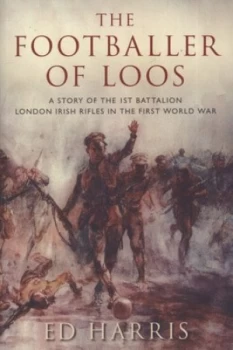 Image of The Footballer of Loos by Ed Harris Paperback