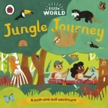 Image of Little World: Jungle Journey : A push-and-pull adventure