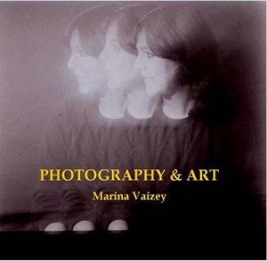 Image of Photography and Art by Marina Vaizey Paperback