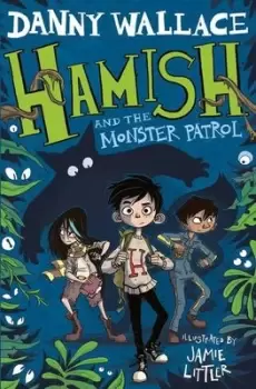 Image of Hamish and the monster patrol by Danny Wallace