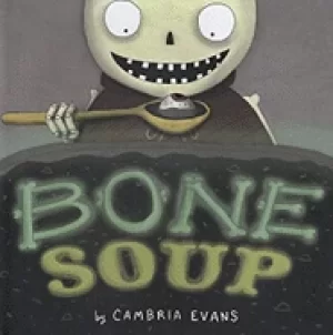 Image of Bone soup by Cambria Evans