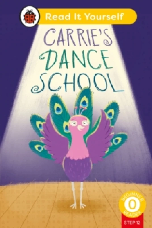 Image of Carrie's Dance School (Phonics Step 12): Read It Yourself - Level 0 Beginner Reader Hardback