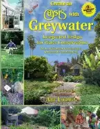 Image of new create an oasis with greywater 6th ed integrated design for water conse