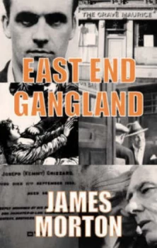 Image of East End Gangland by James Morton Hardback