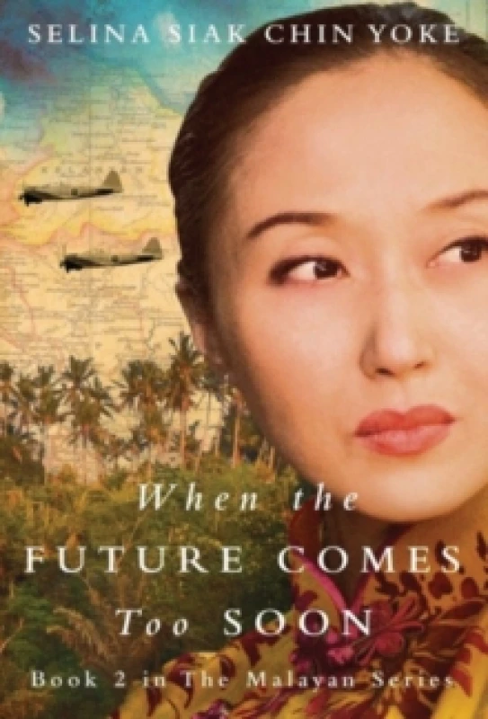 Image of When the Future Comes Too Soon by Selina Siak Chin Yoke Hardback