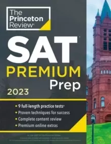 Image of Princeton Review SAT Premium Prep, 2023 : 9 Practice Tests + Review & Techniques + Online Tools