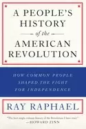 Image of peoples history of the american revolution how common people shaped the fig