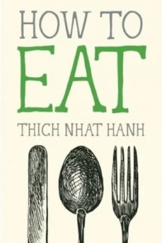 Image of How to Eat by Thich Nhat Hanh Paperback
