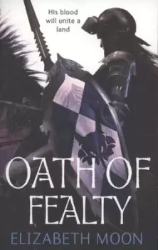 Image of Oath of fealty by Elizabeth Moon