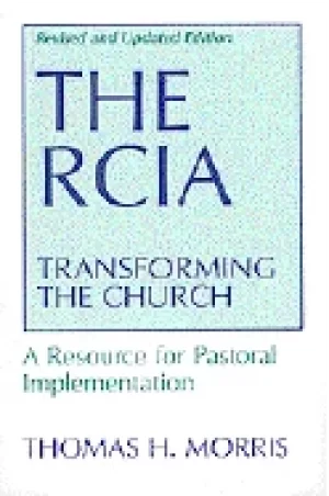 Image of rcia transforming the church a resource for pastoral implementation