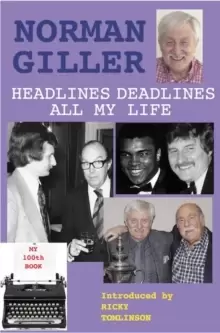 Image of Headlines Deadlines All My Life