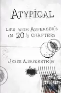 Image of atypical life with aspergers in 20 1 3 chapters