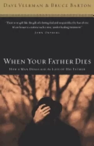 Image of when your father dies how a man deals with the loss of his father