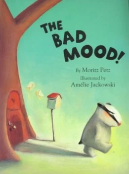 Image of The Bad Mood by Moritz Petz and Amlie Jackowski Paperback