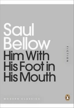 Image of Him with His Foot in His Mouth by Saul Bellow Book