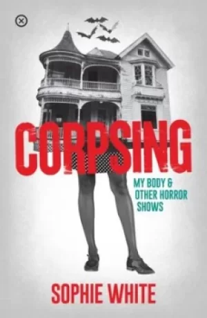 Image of Corpsing by Sophie White