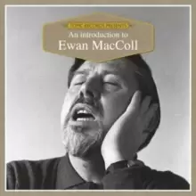 image of An Introduction to Ewan MacColl