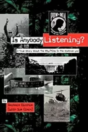 Image of is anybody listening a true story about pow mias in the vietnam war