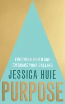 Image of Purpose : Find Your Truth and Embrace Your Calling