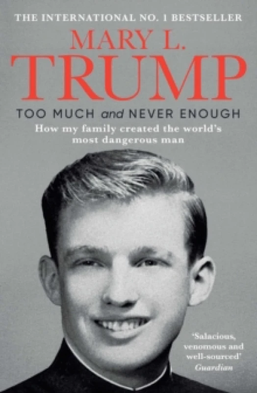 Image of Too Much and Never Enough : How My Family Created the World's Most Dangerous Man Paperback / softback