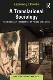 Image of A Translational Sociology Interdisciplinary Perspectives on Politics and Society
