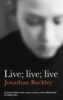 Image of Live live live by Jonathan Buckley
