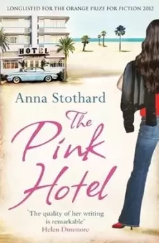 Image of The pink hotel by Anna Stothard
