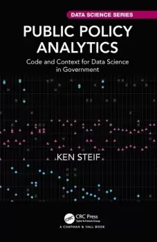 Image of Public Policy AnalyticsCode and Context for Data Science in Government