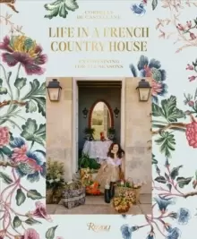Image of Life In A French Country House : Entertaining for All Seasons