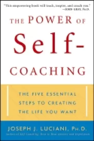 Image of power of self coaching the five essential steps to creating the life you wa