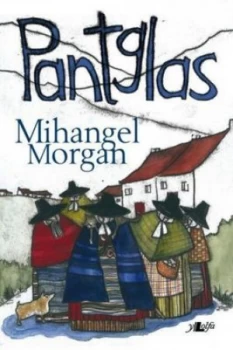 Image of Pantglas by Mihangel Morgan Book