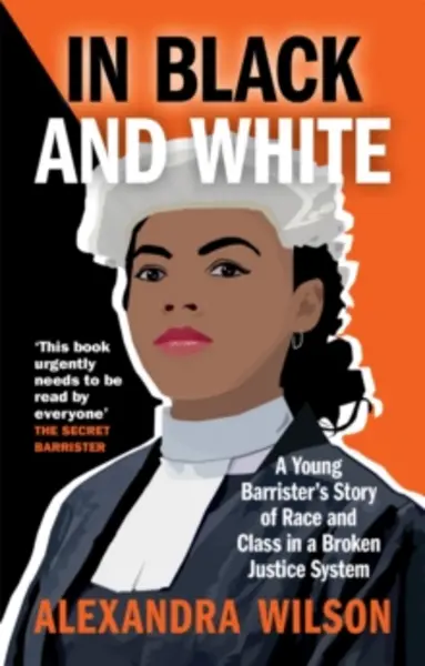 Image of in Black and white a young barristers story of race and class in a broken j 9781913068318