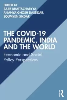 Image of The COVID-19 Pandemic, India and the World : Economic and Social Policy Perspectives