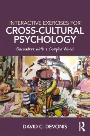 Image of Interactive Exercises for Cross-Cultural PsychologyEncounters With a Complex World