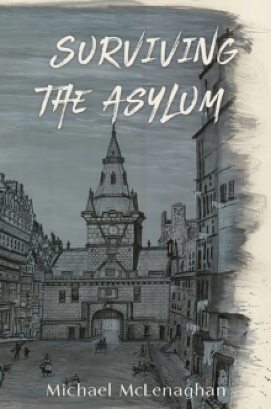 Image of Surviving the Asylum. Paperback. By Michael McLenaghan Books